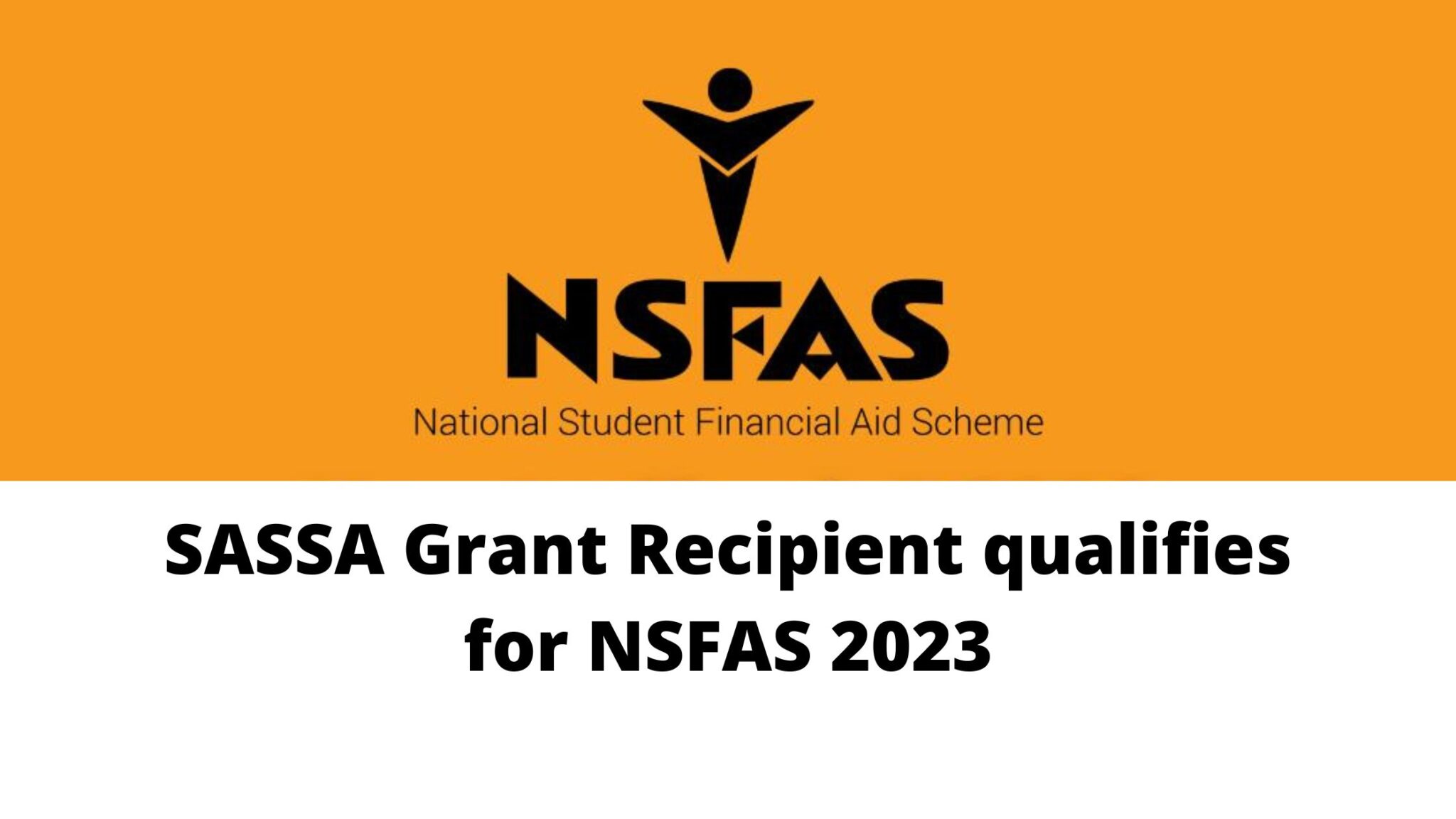 SASSA Grant Recipient qualifies for NSFAS 2023/2024 SASSA NEWS