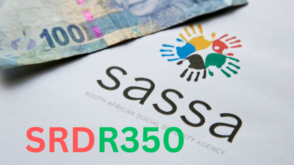 SRD Sassa Application – How To Apply For The Sassa R350 SRD Grant ...