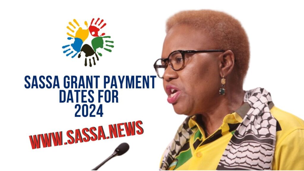 Sassa Grant Payment Dates For 2024 SASSA NEWS